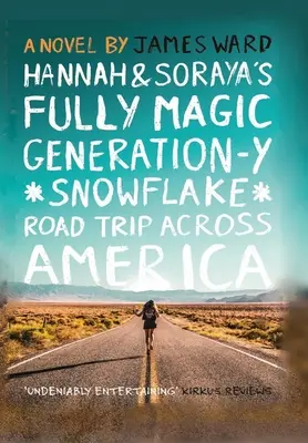 Hannah și Soraya's Fully Magic Generation-Y *Snowflake* Road Trip prin America - Hannah and Soraya's Fully Magic Generation-Y *Snowflake* Road Trip across America