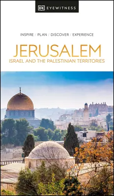 DK Eyewitness Ierusalim, Israel și teritoriile palestiniene - DK Eyewitness Jerusalem, Israel and the Palestinian Territories