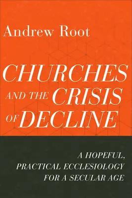 Bisericile și criza declinului - Churches and the Crisis of Decline