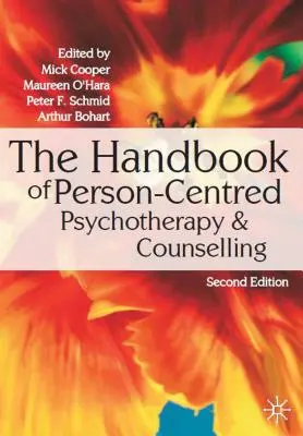 The Handbook of Person-Centred Psychotherapy & Counselling (Manual de psihoterapie și consiliere centrată pe persoană) - The Handbook of Person-Centred Psychotherapy & Counselling