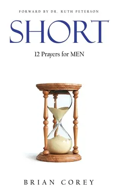 Scurt: 12 rugăciuni pentru bărbați - Short: 12 Prayers for Men