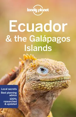 Lonely Planet Ecuador și Insulele Galapagos 12 - Lonely Planet Ecuador & the Galapagos Islands 12