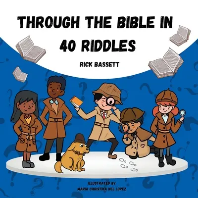 Prin Biblie în 40 de ghicitori - Through the Bible in 40 Riddles