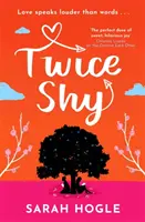 Twice Shy - cea mai amuzantă și sentimentală poveste de dragoste din 2022 - Twice Shy - the most hilarious and feel-good romance of 2022