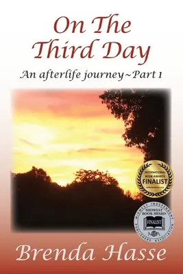 În a treia zi: O călătorie după moarte - On The Third Day: An Afterlife Journey