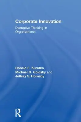 Inovarea corporativă: Gândirea disruptivă în organizații - Corporate Innovation: Disruptive Thinking in Organizations