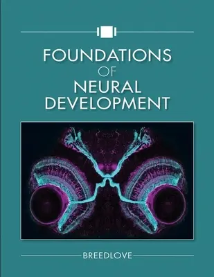 Bazele dezvoltării neuronale - Foundations of Neural Development