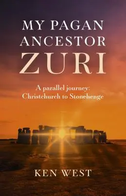 Strămoșul meu păgân Zuri: O călătorie paralelă: De la Christchurch la Stonehenge - My Pagan Ancestor Zuri: A Parallel Journey: Christchurch to Stonehenge