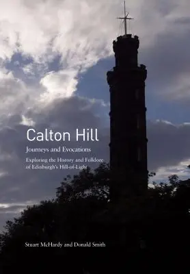Calton Hill - Călătorii și evocări - Calton Hill - Journeys and Evocations