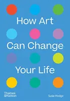 Cum arta îți poate schimba viața - How Art Can Change Your Life