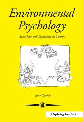Psihologia mediului: Comportament și experiență în context - Environmental Psychology: Behaviour and Experience In Context