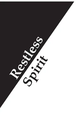 Spirit neliniștit - Restless Spirit