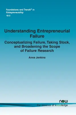 Înțelegerea eșecului antreprenorial: Conceptualizarea eșecului, inventarierea și extinderea domeniului de aplicare al cercetării eșecului - Understanding Entrepreneurial Failure: Conceptualizing Failure, Taking Stock, and Broadening the Scope of Failure Research