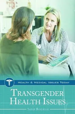Probleme de sănătate ale transsexualilor - Transgender Health Issues