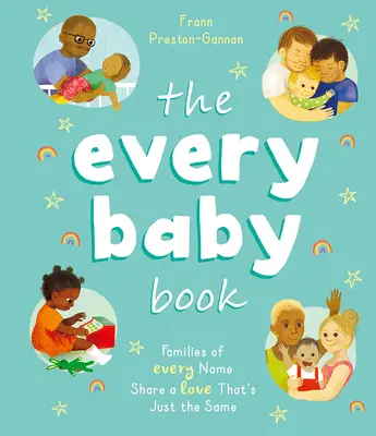 The Every Baby Book: Familiile cu orice nume împărtășesc o dragoste care este la fel - The Every Baby Book: Families of Every Name Share a Love That's Just the Same