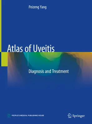 Atlas de uveită: Diagnostic și tratament - Atlas of Uveitis: Diagnosis and Treatment