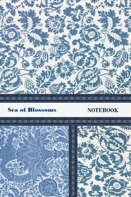 Sea of Blossoms NOTEBOOK [caiet/ jurnal/ jurnal pentru scris, 60 coli, dimensiune medie (A5) 6x9 inch] - Sea of Blossoms NOTEBOOK [ruled Notebook/Journal/Diary to write in, 60 sheets, Medium Size (A5) 6x9 inches]