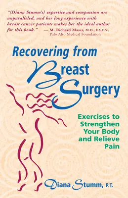 Recuperarea după operația la sân: Exerciții pentru întărirea corpului și ameliorarea durerii - Recovering from Breast Surgery: Exercises to Strengthen Your Body and Relieve Pain
