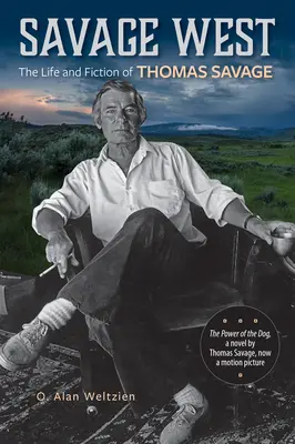 Savage West: Viața și ficțiunea lui Thomas Savage - Savage West: The Life and Fiction of Thomas Savage