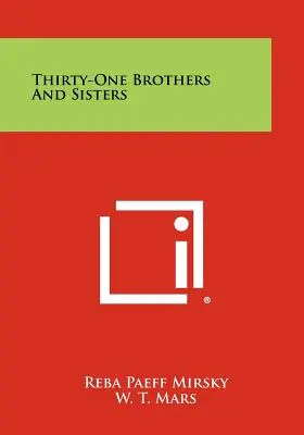 Treizeci și unu de frați și surori - Thirty-One Brothers And Sisters