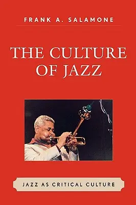 Cultura jazzului: Jazzul ca cultură critică - The Culture of Jazz: Jazz as Critical Culture
