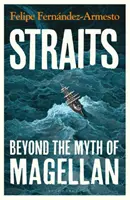 Strâmtori - Dincolo de mitul lui Magellan - Straits - Beyond the Myth of Magellan