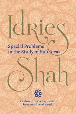 Probleme speciale în studiul ideilor sufi (ediție de buzunar) - Special Problems in the Study of Sufi Ideas (Pocket Edition)
