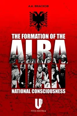 Formarea conștiinței naționale albaneze - The Formation of the Albanian National Consciousness