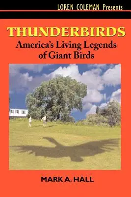 Thunderbirds: Legendele vii ale păsărilor uriașe din America - Thunderbirds: America's Living Legends of Giant Birds