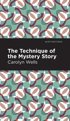 Tehnica povestirii cu mistere (The Technique of the Mystery Story) - The Technique of the Mystery Story