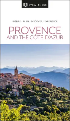 DK Eyewitness Provence și Coasta de Azur - DK Eyewitness Provence and the Cote d'Azur