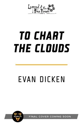 Să cartografiem norii: Un roman din Legenda celor cinci inele - To Chart the Clouds: A Legend of the Five Rings Novel