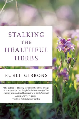 Stalking the Healthful Herbs (Urmărind ierburile sănătoase), ediția 1 - Stalking the Healthful Herbs, 1st Edition