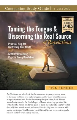 Ghid de studiu Îmblânzirea limbii și Discernarea sursei reale a Apocalipsei - Taming the Tongue and Discerning the Real Source of Revelations Study Guide