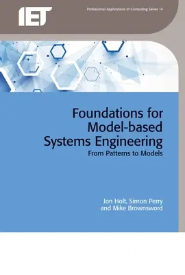 Fundamente pentru ingineria sistemelor bazată pe modele: De la modele la modele - Foundations for Model-Based Systems Engineering: From Patterns to Models