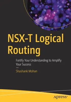 NSX-T Logical Routing: Fortificați-vă înțelegerea pentru a vă amplifica succesul - NSX-T Logical Routing: Fortify Your Understanding to Amplify Your Success