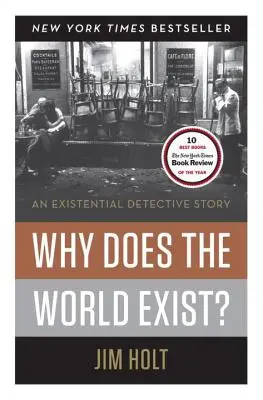 De ce există lumea: O poveste detectivistică existențială (Why Does the World Exist?) - Why Does the World Exist?: An Existential Detective Story