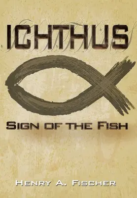 Ichthus: Semnul peștelui - Ichthus: Sign of the Fish