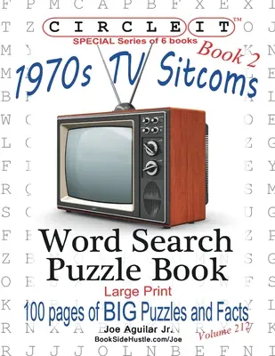 Circle It, Sitcom-uri din anii 1970, Cartea 2, Căutare în cuvinte, Carte puzzle - Circle It, 1970s Sitcoms Facts, Book 2, Word Search, Puzzle Book