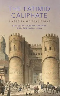 Califatul Fatimid: Diversitatea tradițiilor - The Fatimid Caliphate: Diversity of Traditions