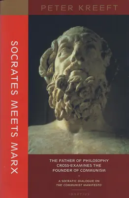 Socrate îl întâlnește pe Marx: Părintele filosofiei îl analizează pe fondatorul comunismului - Socrates Meets Marx: The Father of Philosophy Cross-Examines the Founder of Communism