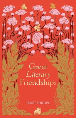 Mari prietenii literare - Great Literary Friendships