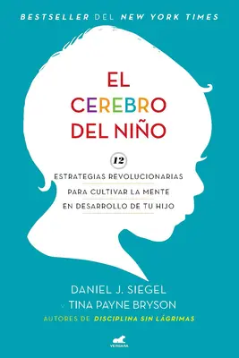 El Cerebro del Nio / Copilul cu creierul întreg - El Cerebro del Nio / The Whole-Brain Child