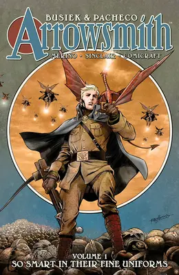 Arrowsmith, Cartea 1: Atât de inteligenți în uniformele lor fine - Arrowsmith, Book One: So Smart in Their Fine Uniforms