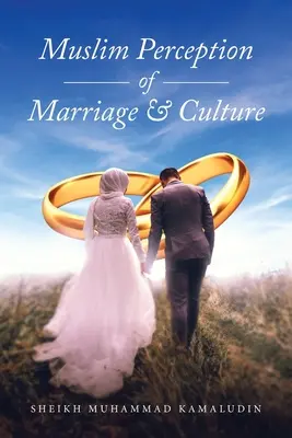 Percepția musulmană a căsătoriei și a culturii - Muslim Perception of Marriage and Culture