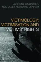 Victimologia - Victimizarea și drepturile victimelor - Victimology - Victimisation and Victims' Rights