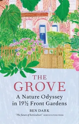 The Grove: O istorie a tot ceea ce există în 19 1/2 grădini din față - The Grove: A History of Everything in 19 1/2 Front Gardens