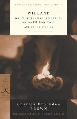 'Wieland, sau transformarea, și alte povestiri - 'Wieland, or the Transformation, and Other Stories