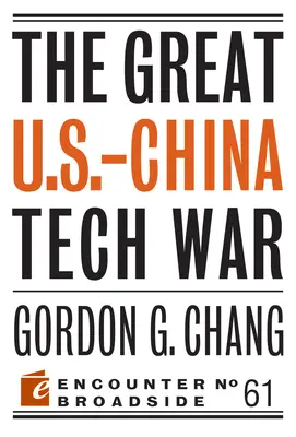 Marele război tehnologic dintre SUA și China - The Great U.S.-China Tech War