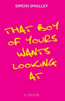 Băiatul ăla al tău vrea să se uite la tine - That Boy of Yours Wants Looking At